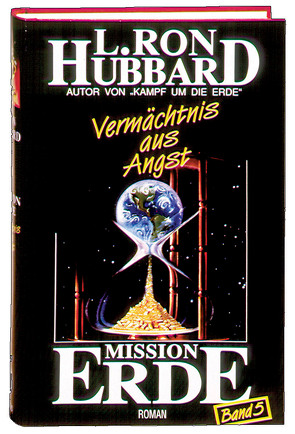 Mission Erde, Band 5: Vermächtnis aus Angst von Hubbard,  L. Ron