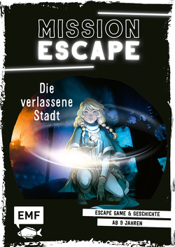 Mission Escape – Die verlassene Stadt von Baldetti,  Laurence, Huth,  Beate, Lylian