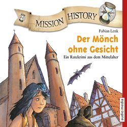 Mission History – Der Mönch ohne Gesicht von Hoeppner,  Achim, Lenk,  Fabian, Piper,  Tommi