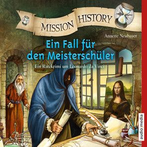 Mission History – Ein Fall für den Meisterschüler von Müller,  Stefanie, Neubauer,  Annette, Piper,  Tommi
