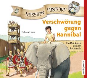 Mission History – Verschwörung gegen Hannibal Neuauflage von Lenk,  Fabian, Piper,  Tommi, Spiess,  Ronald