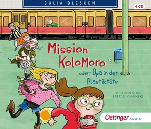 Mission Kolomoro oder: Opa in der Plastiktüte von Blesken,  Julia, Jung,  Barbara, Kaminski,  Stefan, Ritter,  Benjamin, Stiepani,  Sabine