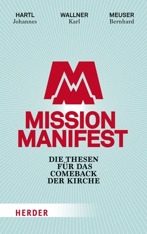 Mission Manifest von Hartl,  Johannes, Meuser,  Bernhard, Wallner,  Karl