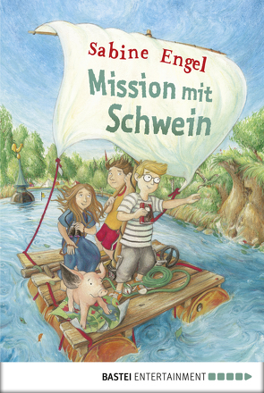 Mission mit Schwein von Engel,  Sabine