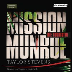 Mission Munroe. Die Touristin von Meinhardt,  Thomas M., Stevens,  Taylor, Strohm,  Leo