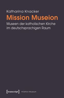 Mission Museion von Knacker,  Katharina