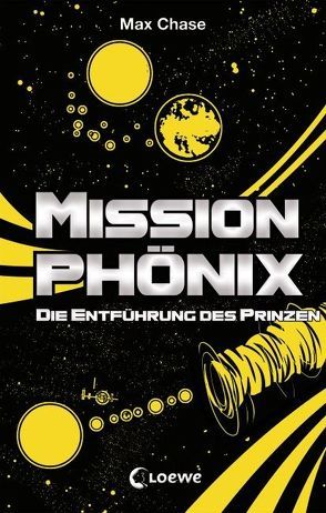 Mission Phönix – Die Entführung des Prinzen von Chase,  Max, Margineanu,  Sandra