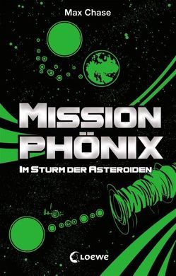 Mission Phönix – Im Sturm der Asteroiden von Chase,  Max, Margineanu,  Sandra