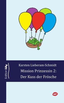 Mission Prinzessin 2 von Lieberam-Schmidt,  Karsten