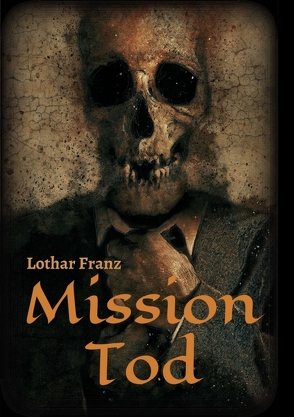 Mission Tod von Franz,  Lothar