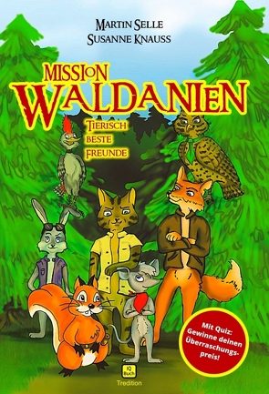 MISSION WALDANIEN von Knauss,  Susanne, Kopfing,  Baumkronenweg, Selle,  Martin
