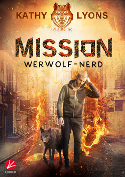 Mission Werwolf-Nerd von Hartmann,  Jessica, Lyons,  Kathy