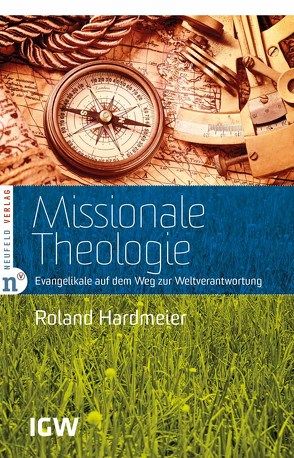 Missionale Theologie von Hardmeier,  Roland