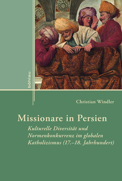 Missionare in Persien von Windler,  Christian