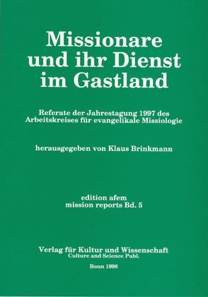 Missionare und ihr Dienst im Gastland von Brinkmann,  Klaus