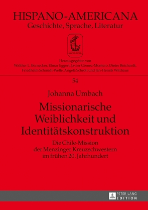 Missionarische Weiblichkeit und Identitätskonstruktion von Bernecker,  Walther L., Umbach,  Johanna