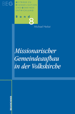 Missionarischer Gemeindeaufbau in der Volkskirche von Herbst,  Michael, Ohlemacher,  Jörg, Zimmermann,  Johannes