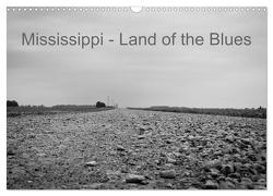 Mississippi, Land of the Blues (Wandkalender 2024 DIN A3 quer), CALVENDO Monatskalender von Dornieden,  Lothar