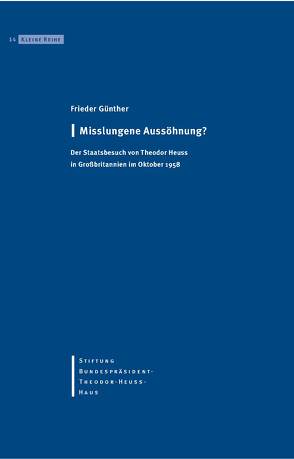 Misslungene Aussöhnung? von Günther,  Frieder, Stiftung-Bundespräsident-Theodor-Heuss-Haus