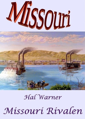 Missouri-Rivalen von Warner,  Hal