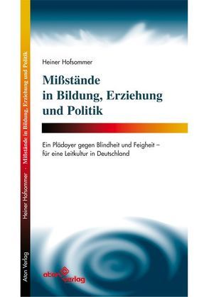Missstände in Bildung, Erziehung und Politik von Hofsommer,  Heiner