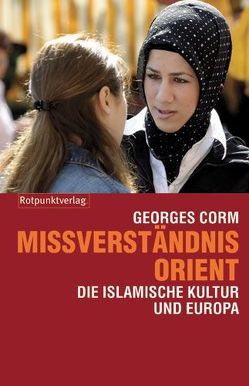 Missverständnis Orient von Corm,  Georges, Schulze,  Bodo