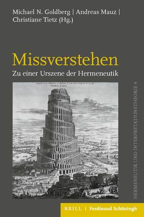 Missverstehen von Christen,  Felix, Cordes,  Moritz, Danneberg,  Lutz, Goldberg,  Michael Nathan, Loew,  Léonard, Mauz,  Andreas, Padilla Cruz,  Manuel, Richter,  Cornelia, Schmitz-Emans,  Monika, Siegwart,  Geo, Tapp,  Christian, Tietz,  Christiane