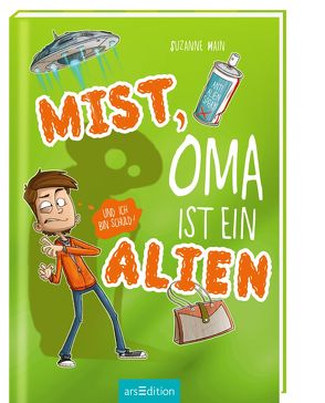 Mist, Oma ist ein Alien (und ich bin schuld!) von Bláha,  Marek, Main,  Suzanne, Spindler,  Christine