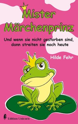 Mister Märchenprinz von Fehr,  Hilde