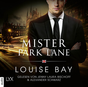 Mister Park Lane von Bay,  Louise, Bischoff,  Jenny Laura, Martin,  Wanda, Schwarz,  Alexander