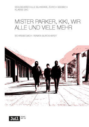 MISTER PARKER, KIKI, WIR ALLE UND VIELE MEHR von Burckhardt,  Renata