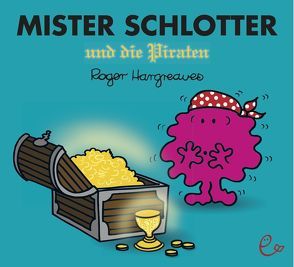 Mister Schlotter und die Piraten von Buchner,  Lisa, Hargreaves,  Roger