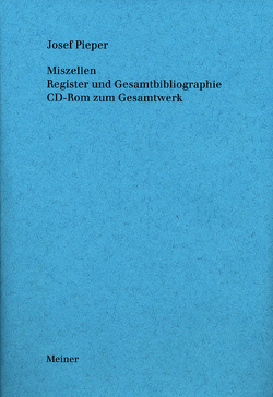 Miszellen. Register und Gesamtbibliographie. CD-ROM zum Gesamtwerk von Pieper,  Josef, Wald,  Berthold