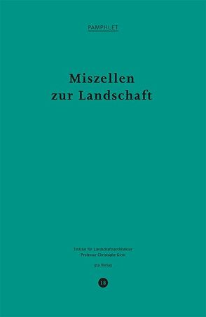 Miszellen zur Landschaft von Fischer,  Ludwig, Girot,  Christophe, Kahane,  Catharina, Kirchengast,  Albert, Klinger,  Cornelia, Schaefer,  Lothar, Schwarz,  Ulrich