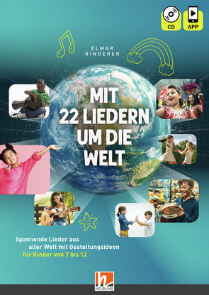 Mit 22 Liedern um die Welt, Heft inkl. CD + App von Rinderer,  Elmar