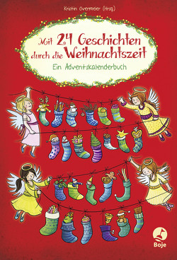 Mit 24 Geschichten durch die Weihnachtszeit von Eimer,  Petra, Overmeier,  Kristin
