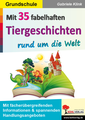 Mit 35 fabelhaften Tiergeschichten rund um die Welt von Klink,  Gabriele