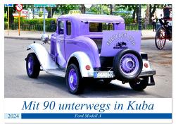 Mit 90 unterwegs in Havanna – Ford Modell A in Kuba (Wandkalender 2024 DIN A3 quer), CALVENDO Monatskalender von von Loewis of Menar,  Henning