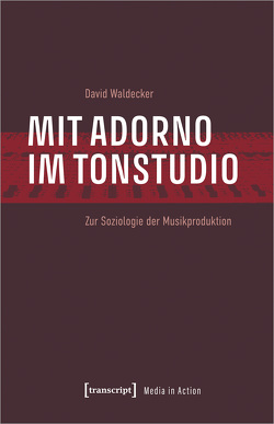 Mit Adorno im Tonstudio von Waldecker,  David