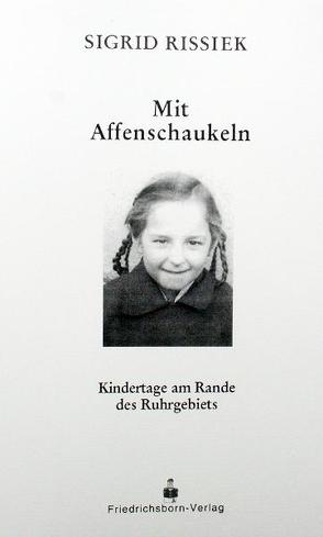 Mit Affenschaukeln – Kindertage am Rande des Ruhrgebiets von Budeus,  Iris, Rissiek,  Sigrid