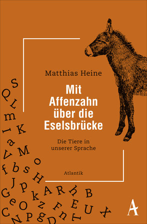 Mit Affenzahn über die Eselsbrücke von Heine,  Matthias