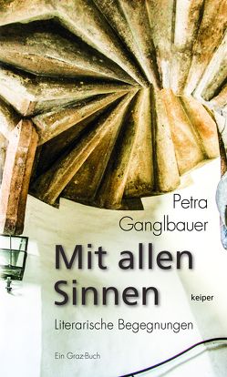 Mit allen Sinnen von Ganglbauer,  Petra