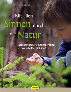 Mit allen Sinnen durch die Natur von Hanck,  Nicole