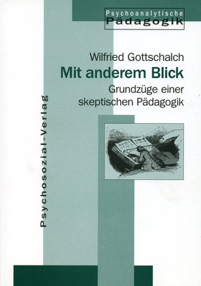 Mit anderem Blick von Gottschalch,  Wilfried