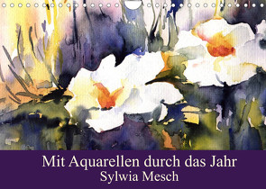 Mit Aquarellen durch das Jahr (Wandkalender 2022 DIN A4 quer) von Mesch,  Sylwia