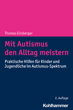 Mit Autismus den Alltag meistern von Girsberger,  Thomas
