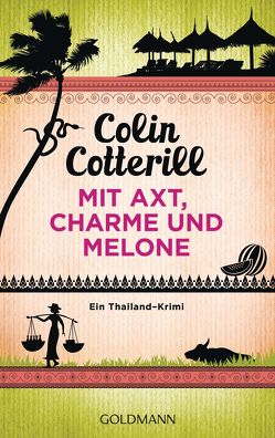 Mit Axt, Charme und Melone – Jimm Juree 3 von Cotterill,  Colin, Ingwersen,  Jörn