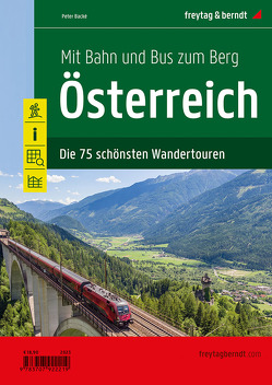 Mit Bahn und Bus zum Berg – Österreich von Backé,  Peter