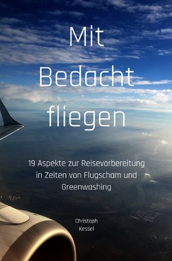 Mit Bedacht fliegen von Kessel,  Christoph