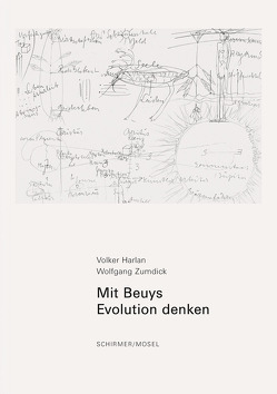 Mit Beuys Evolution denken von Harlan,  Volker, Zumdick,  Wolfgang